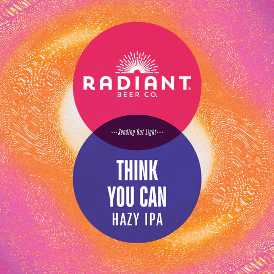 Radiant Think You Can Hazy Ipa 16oz 4 Pack Cans